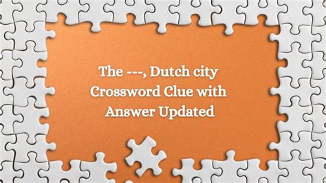 Dutch city crossword clue