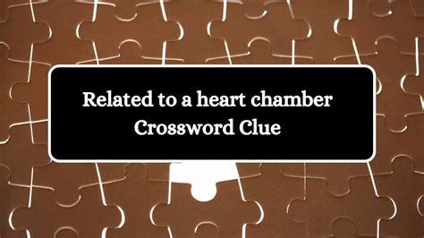 Heart Chambers Crossword Clue Answer
