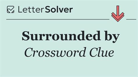 The Surrounded By Clue