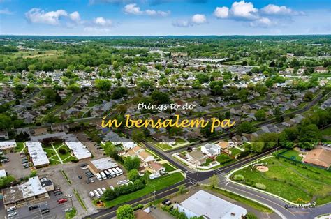 Things to Do in Bensalem Zip Code