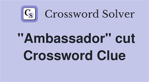 Ambassador Cut NYT Crossword