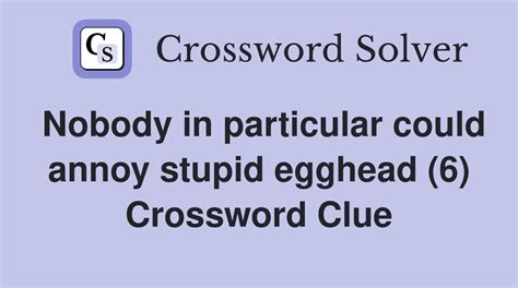 Annoy Crossword Clue Answer and Explanation