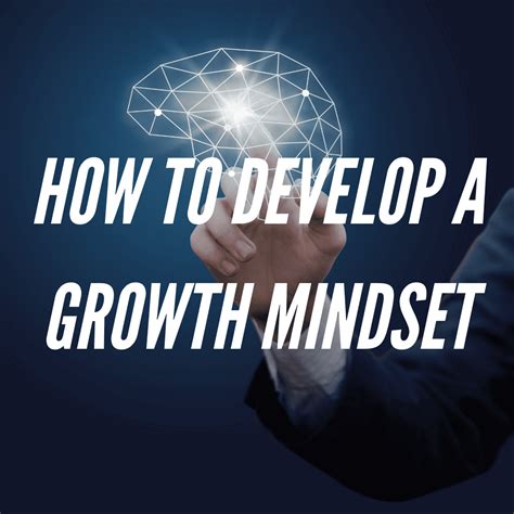 Develop a Growth Mindset