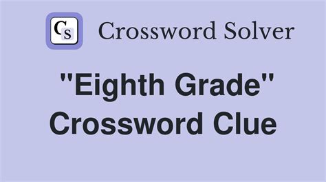 Eighth Grade Crossword Clue Solutions And Answers