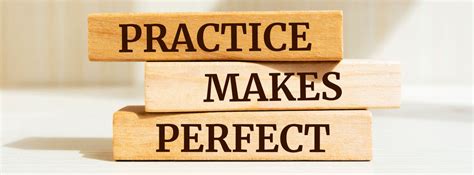 Practice Makes Perfect
